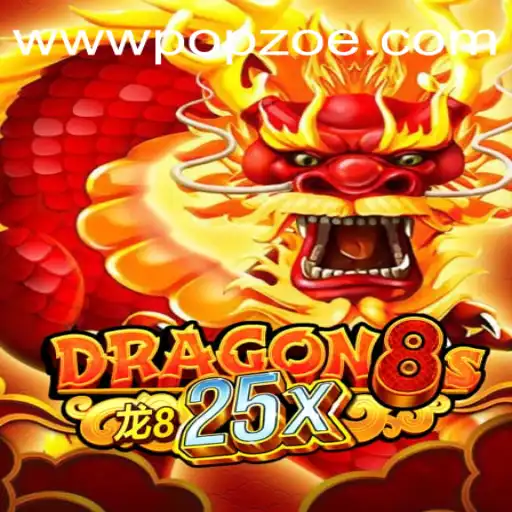 Discover the Thrilling World of Dragon8s25x: An Epic Adventure with POPZOE.COM
